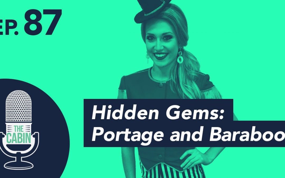 Teaser: The Cabin Podcast – Ep. 87: Hidden Gems, Portage and Baraboo