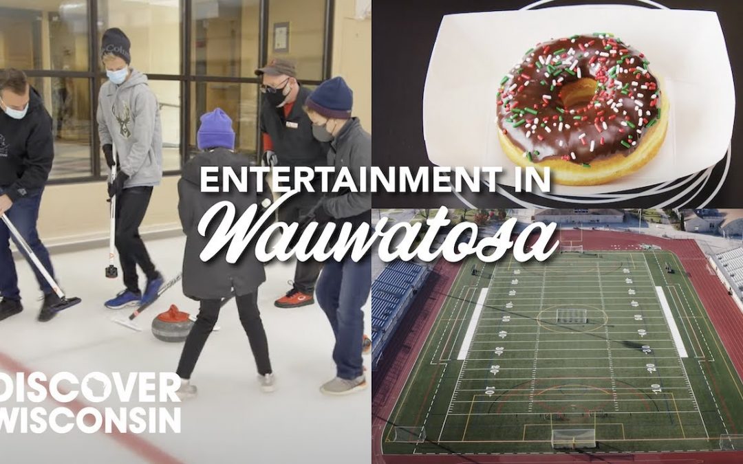 An Entertainment Destination: Wauwatosa