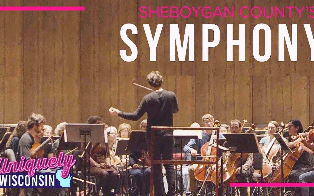 The Magic in the Melodies: The Sheboygan Symphony