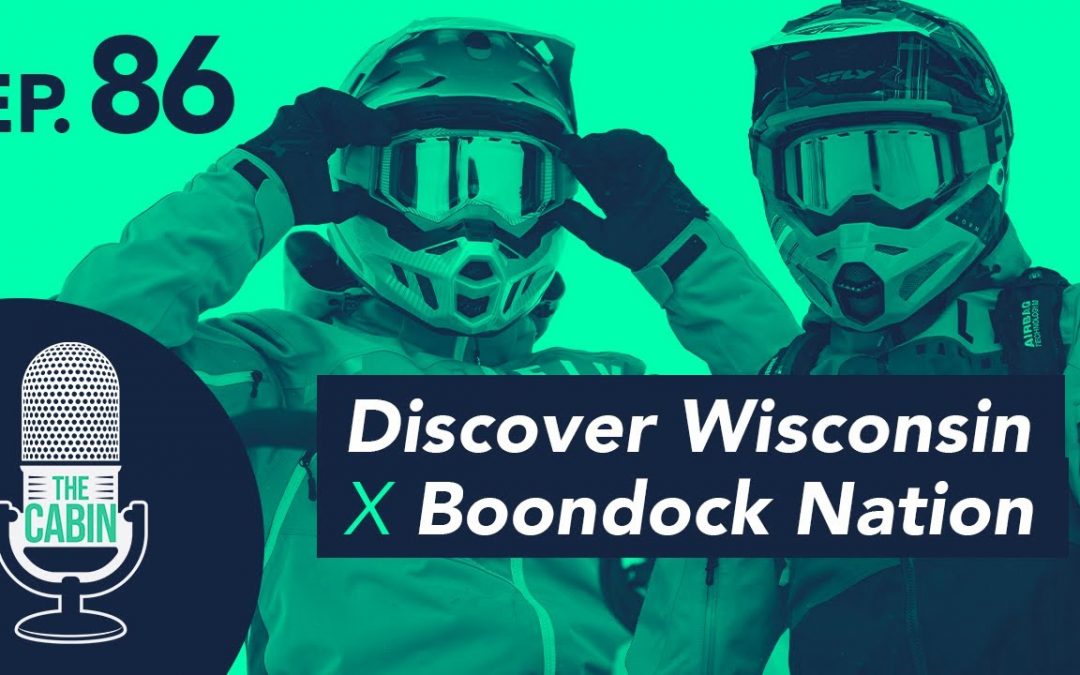 Teaser: The Cabin Podcast – Ep. 86: Discover Wisconsin X Boondock Nation