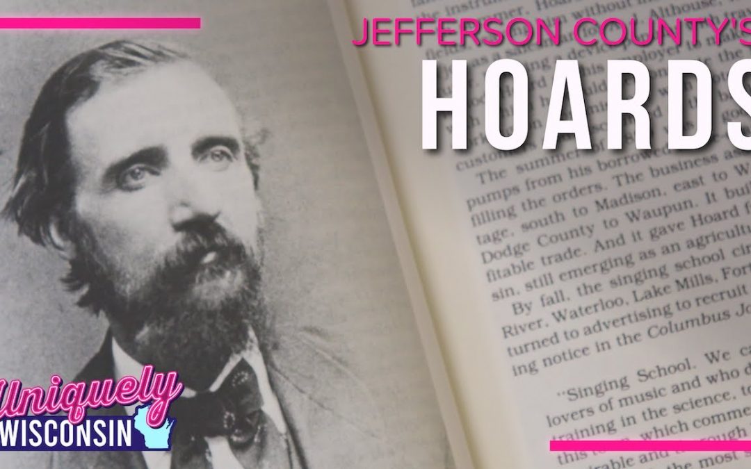 How William Hoard Created the Dairy State | Jefferson County’s Hoard’s Dairyman | Uniquely Wisconsin