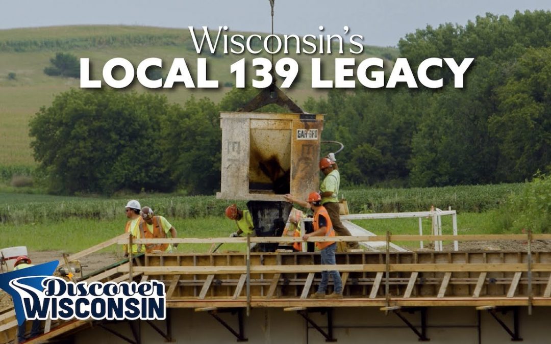Wisconsin’s Local 139 Legacy