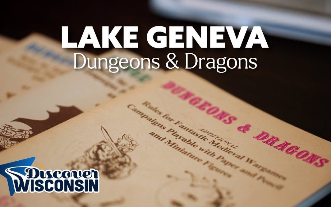 The Birthplace of Dungeons & Dragons | Lake Geneva’s Legendary Story
