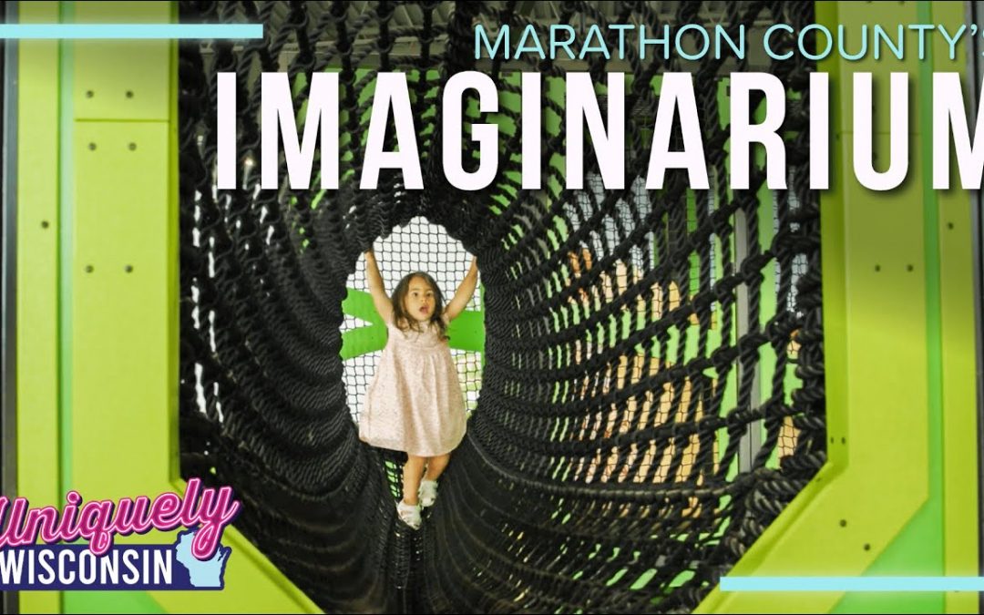 Building a Brighter Future: The Children’s Imaginarium inMarathon County