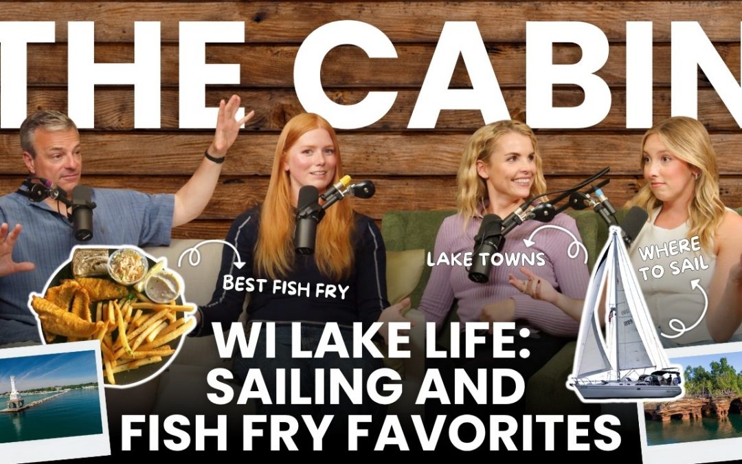 WI Lake Life: Sailing, Lake Towns and Fish Fry Favorites